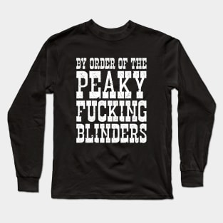 By Order of the Peaky Blinders Long Sleeve T-Shirt